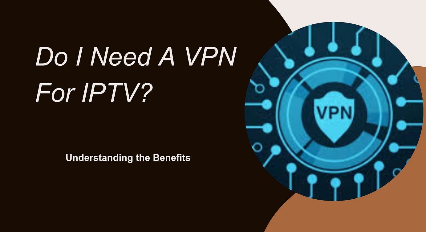 لماذا نستخدم VPN مع IPTV الرياضي